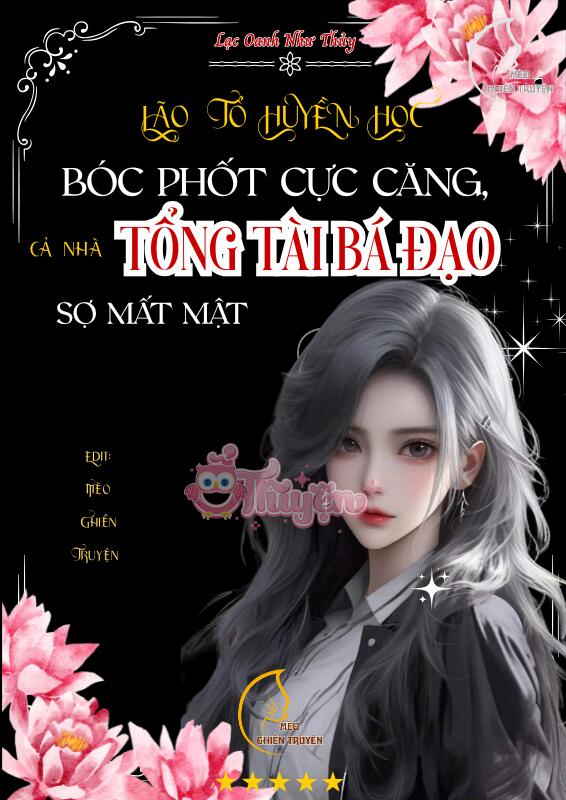 Lão Tổ Huyền Học Bóc Phốt Cực Căng, Cả Nhà Tổng Tài Bá Đạo Sợ Mất Mật