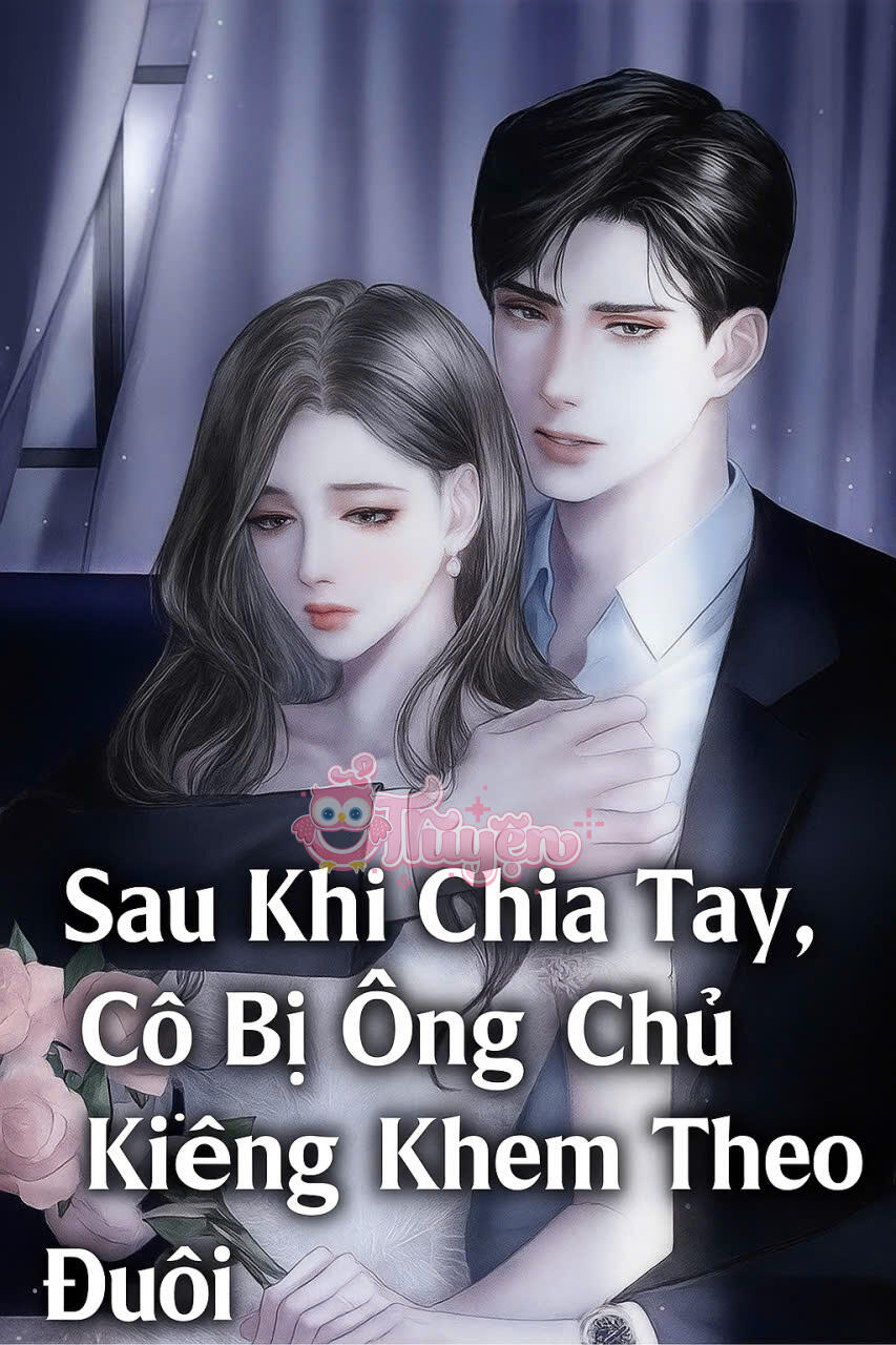 SAU KHI CHIA TAY, CÔ BỊ ÔNG CHÚ KIÊNG KHEM THEO ĐUỔI