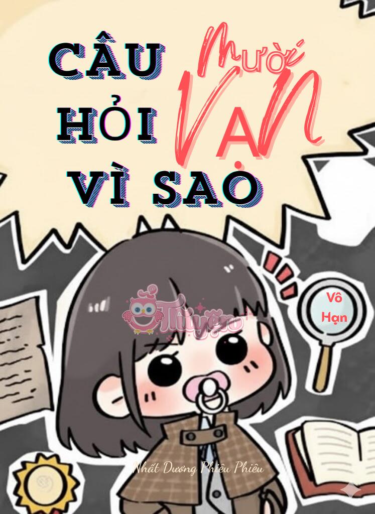 [Vô Hạn Lưu] Mười Vạn Câu Hỏi Vì Sao