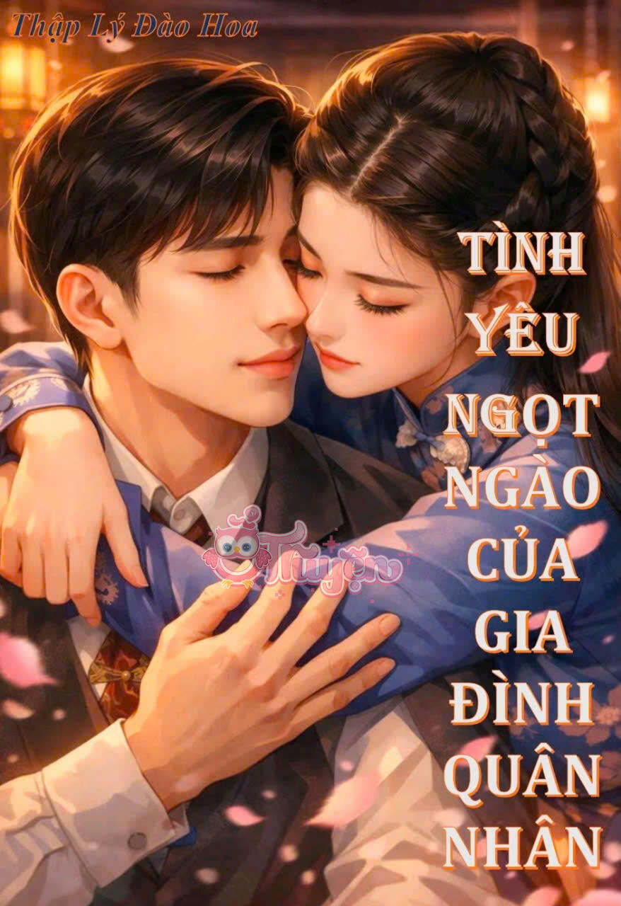 TÌNH YÊU NGỌT NGÀO CỦA GIA ĐÌNH QUÂN NHÂN