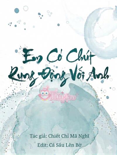 Em Có Chút Rung Động Với Anh