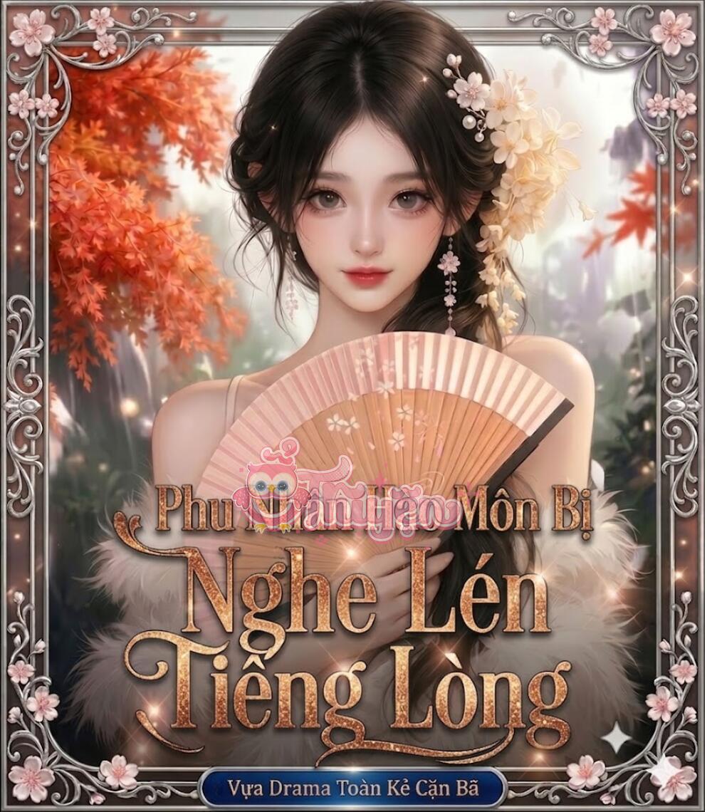 Phu Nhân Hào Môn Bị Nghe Lén Tiếng Lòng: Vựa Drama Toàn Kẻ Cặn Bã