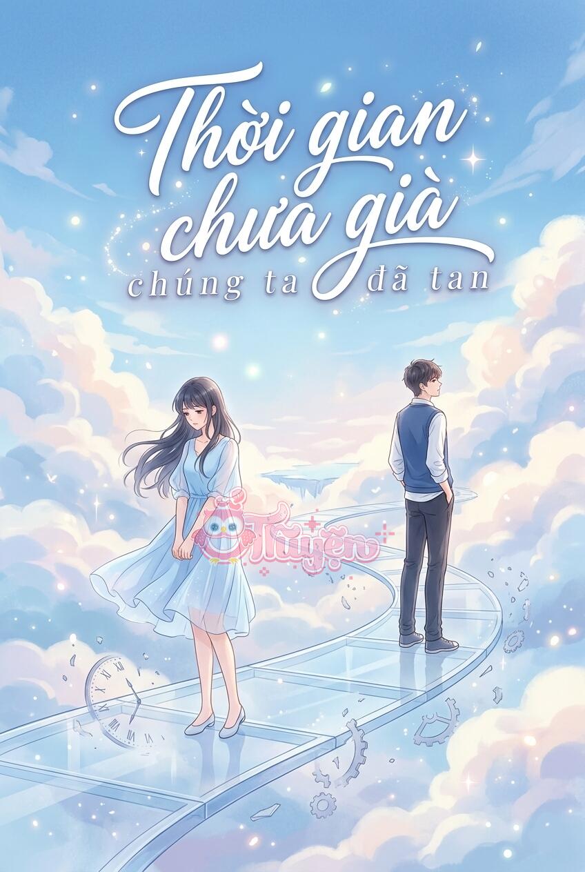 Thời gian chưa già, chúng ta đã tan