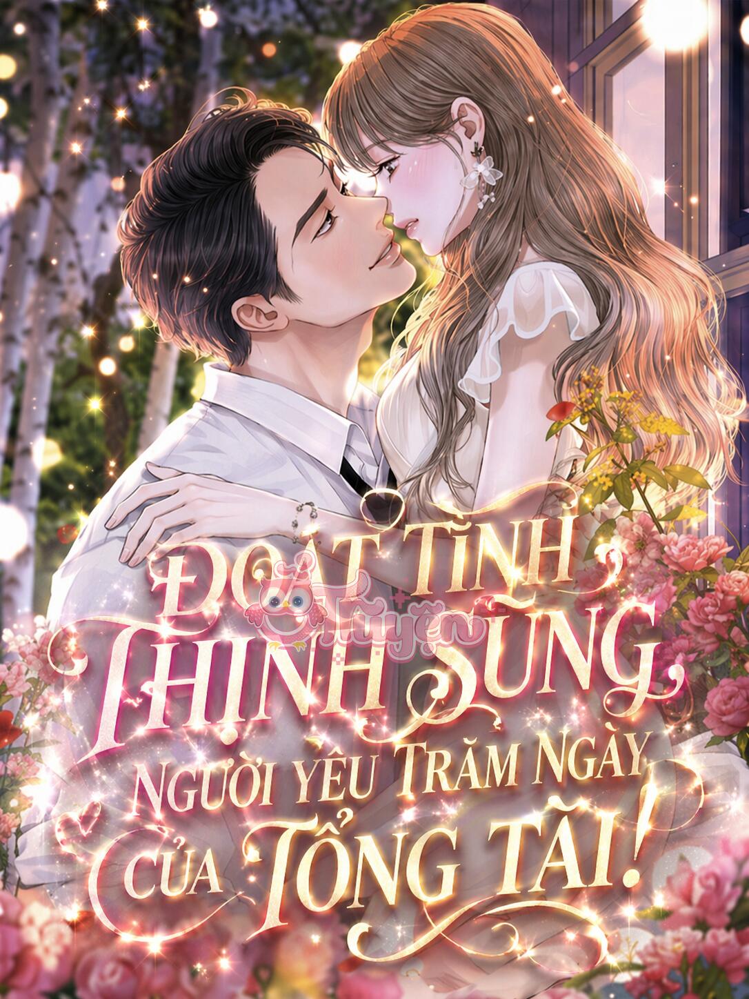 ĐOẠT TÌNH THỊNH SỦNG, NGƯỜI YÊU TRĂM NGÀY CỦA TỔNG TÀI