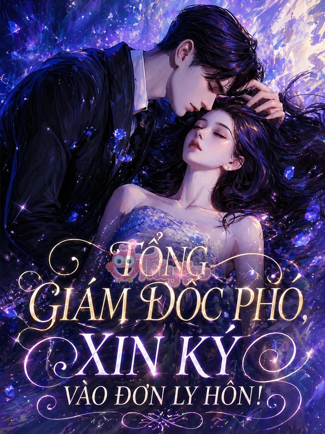 TỔNG GIÁM ĐỐC PHÓ, XIN KÝ VÀO ĐƠN LY HÔN - Phó Nghiễn Thâm + Mộc Thần Hi