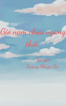 Gió nam chưa ngừng thổi