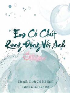 Em Có Chút Rung Động Với Anh