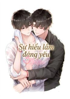 [Đam mỹ] Sự hiểu lầm đáng yêu